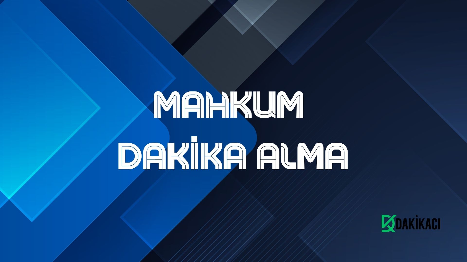 Mahkum Dakika Alma